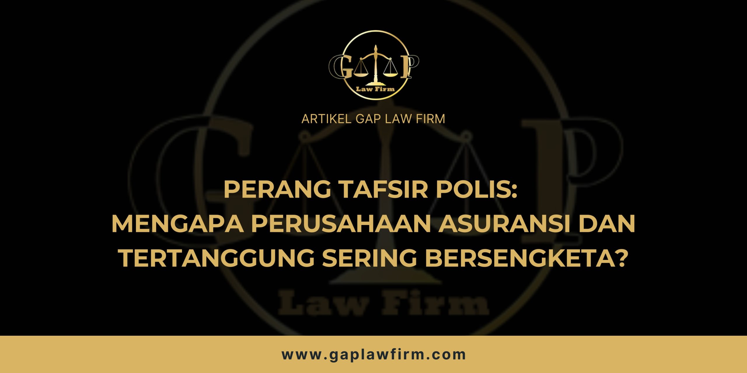 Perang Tafsir Polis: Mengapa Perusahaan Asuransi dan Tertanggung Sering Bersengketa?